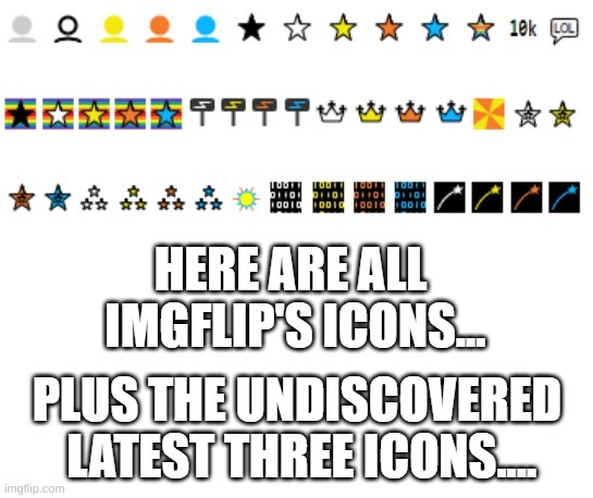 All the icons! | image tagged in memes,funny,imgflip,imgflip points | made w/ Imgflip meme maker