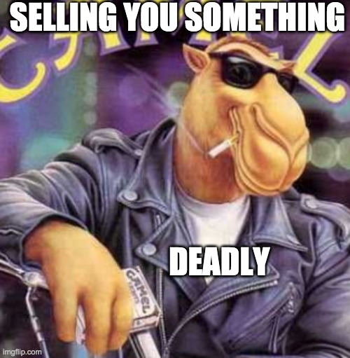 SELLING YOU SOMETHING DEADLY | made w/ Imgflip meme maker