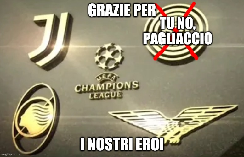 Peccato per l'Inter cuando si vince, pareggio in Madrid | GRAZIE PER; TU NO, PAGLIACCIO; I NOSTRI EROI | image tagged in memes,inter,juventus,lazio,atalanta,champions league | made w/ Imgflip meme maker