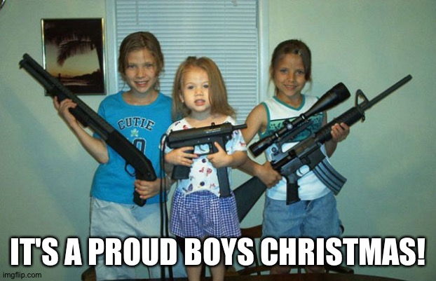 IT'S A PROUD BOYS CHRISTMAS! | made w/ Imgflip meme maker