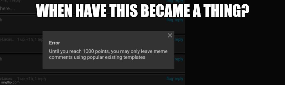 WHEN HAVE THIS BECAME A THING? | image tagged in t | made w/ Imgflip meme maker