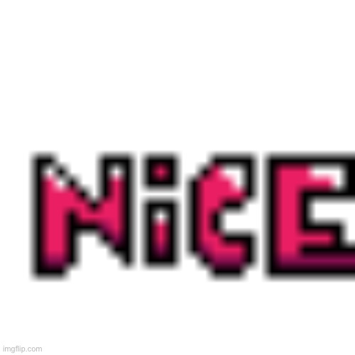Combo “Nice” | image tagged in combo,video game,sprite | made w/ Imgflip meme maker