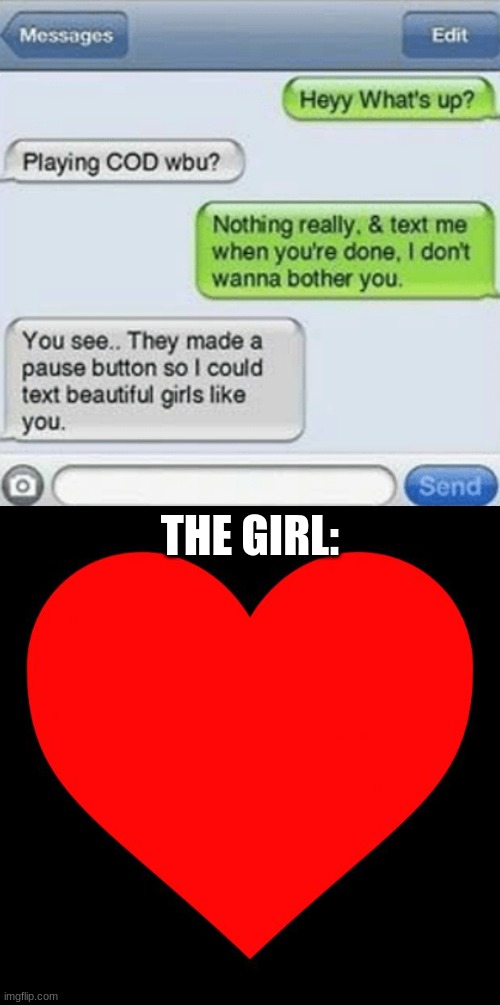 marry this guy right now | THE GIRL: | image tagged in heart | made w/ Imgflip meme maker