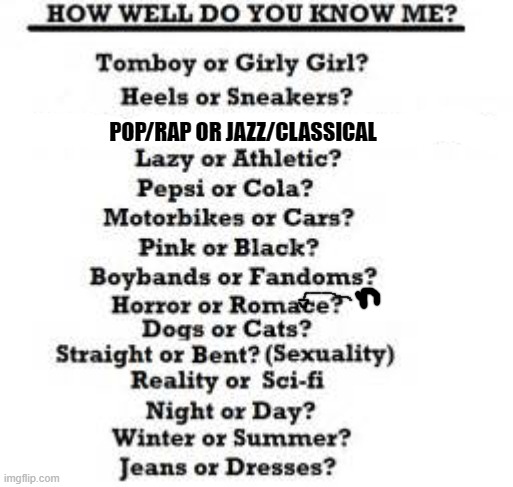 POP/RAP OR JAZZ/CLASSICAL | made w/ Imgflip meme maker