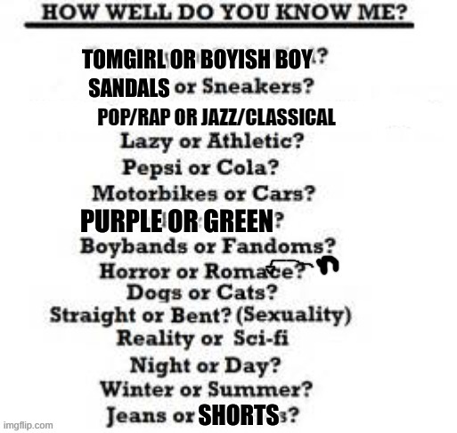TOMGIRL OR BOYISH BOY; SANDALS; PURPLE OR GREEN; SHORTS | made w/ Imgflip meme maker