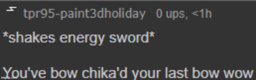 Paint you've bow chika'd | image tagged in paint you've bow chika'd | made w/ Imgflip meme maker