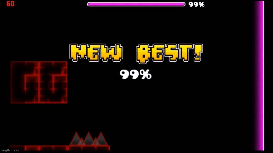 geometry dash fail 99% | image tagged in geometry dash fail 99 | made w/ Imgflip meme maker