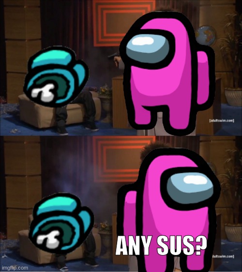 U sus | ANY SUS? | image tagged in among us,among us meeting | made w/ Imgflip meme maker