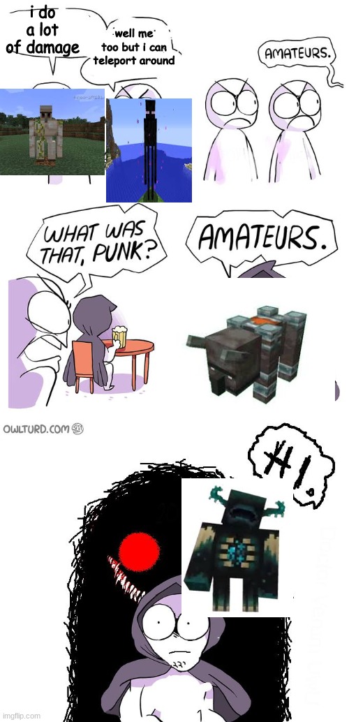 Amateurs 3.0 | i do a lot of damage; well me too but i can teleport around | image tagged in amateurs 3 0 | made w/ Imgflip meme maker