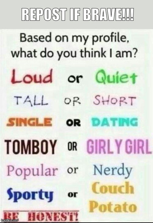 REPOST IF BRAVE!!! | made w/ Imgflip meme maker