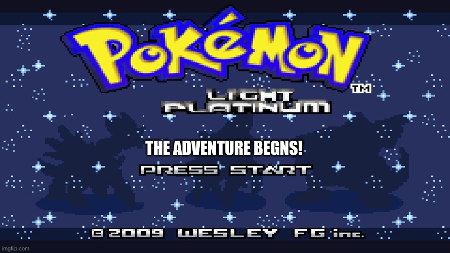 LES DO DIS | THE ADVENTURE BEGNS! | image tagged in pokemon,nuzlocke,the adventure begins | made w/ Imgflip meme maker
