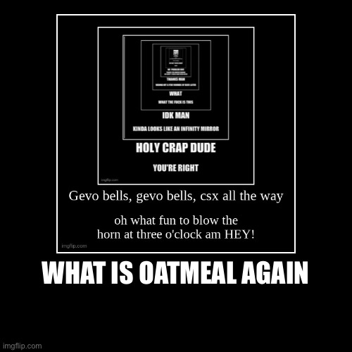 . | image tagged in funny,demotivationals | made w/ Imgflip demotivational maker