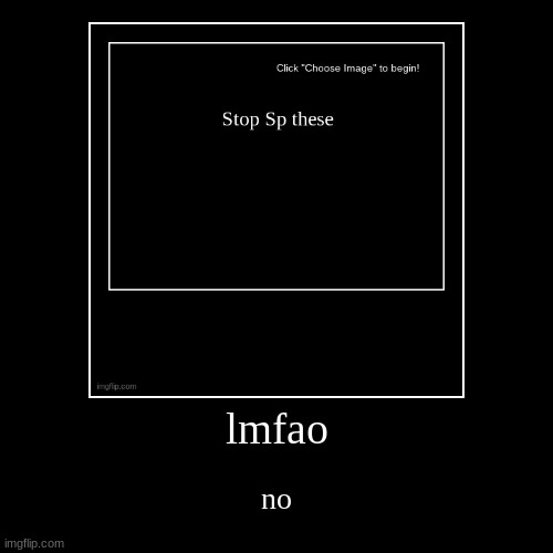 image tagged in funny,demotivationals | made w/ Imgflip demotivational maker