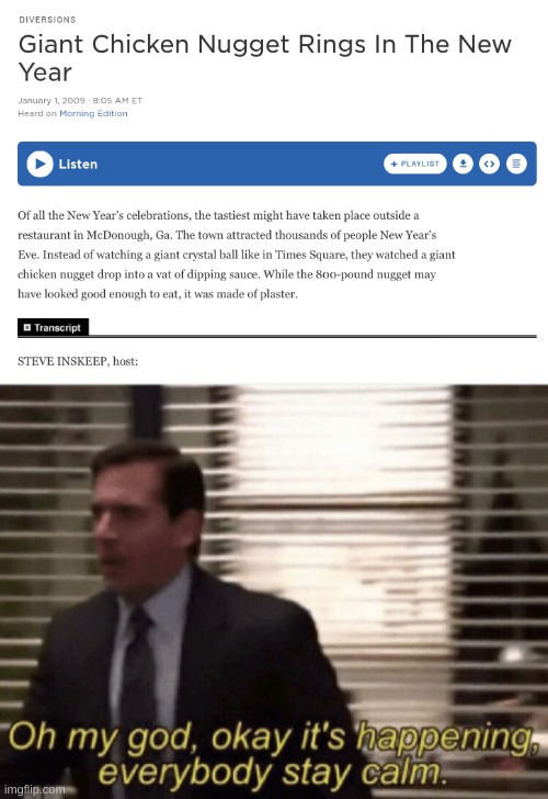 OH GOD | image tagged in memes,oh my god okay it's happening everybody stay calm,funny,breaking news,the office,chicken nuggets | made w/ Imgflip meme maker