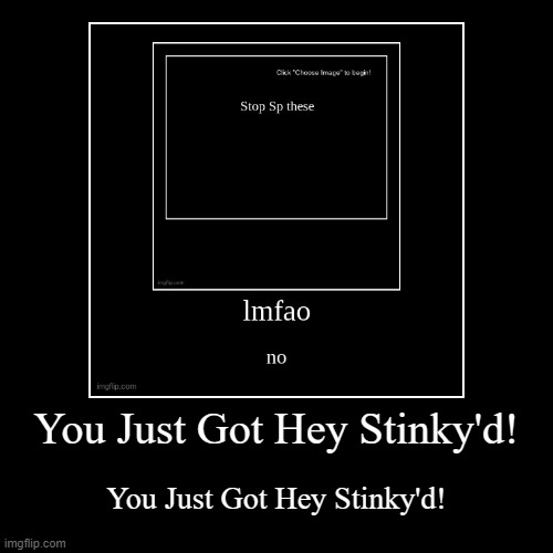 image tagged in funny,demotivationals | made w/ Imgflip demotivational maker