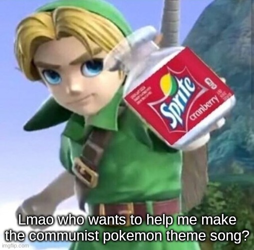 Lmao who wants to help me make the communist pokemon theme song? | made w/ Imgflip meme maker
