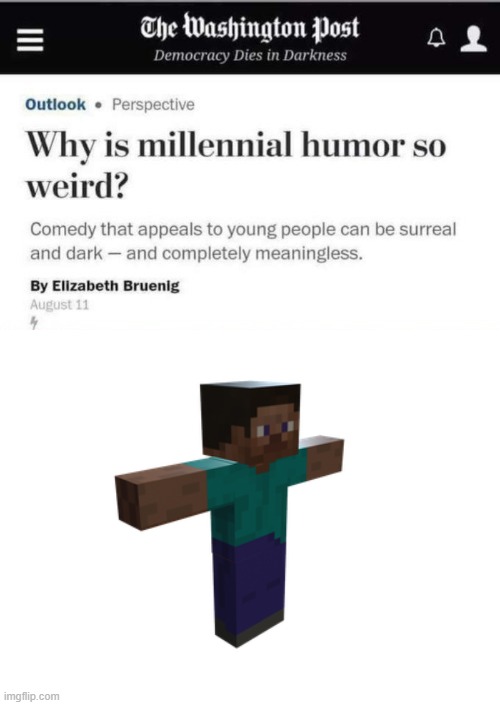 image tagged in why is millennial humor so weird | made w/ Imgflip meme maker