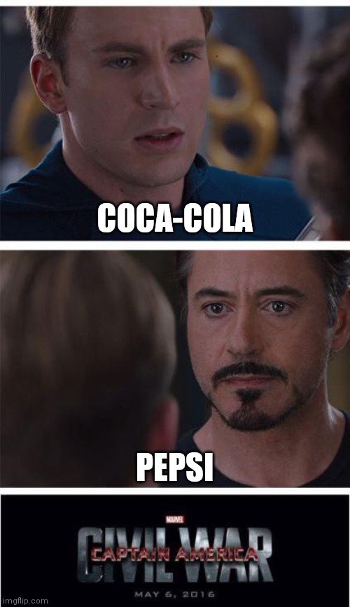 Marvel Civil War 1 | COCA-COLA; PEPSI | image tagged in memes,marvel civil war 1 | made w/ Imgflip meme maker