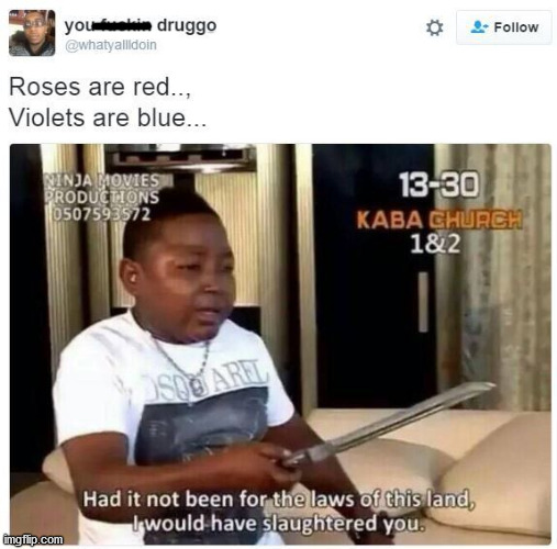 image tagged in roses are red violets are are blue | made w/ Imgflip meme maker