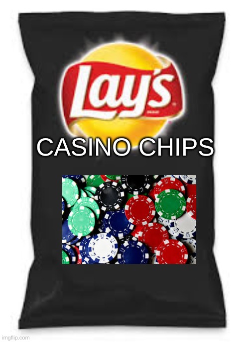 Lays Do Us A Flavor Blank Black | CASINO CHIPS | image tagged in lays do us a flavor blank black | made w/ Imgflip meme maker