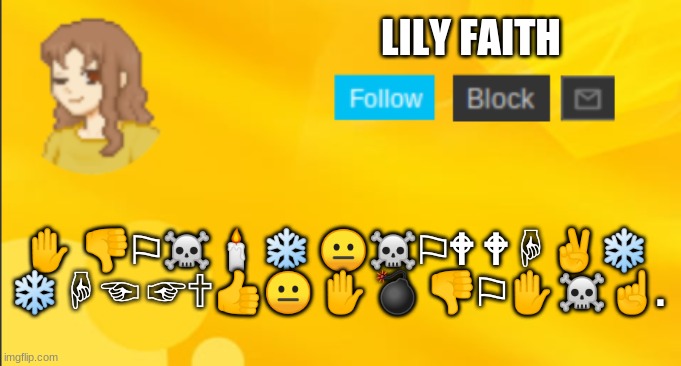 I will make a demotivational for anyone who correctly translates the Wingdings. | LILY FAITH; ✋ 👎⚐☠🕯❄ 😐☠⚐🕈 🕈☟✌❄ ❄☟☜ ☞🕆👍😐 ✋💣 👎⚐✋☠☝. | made w/ Imgflip meme maker