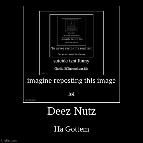 image tagged in funny,demotivationals | made w/ Imgflip demotivational maker