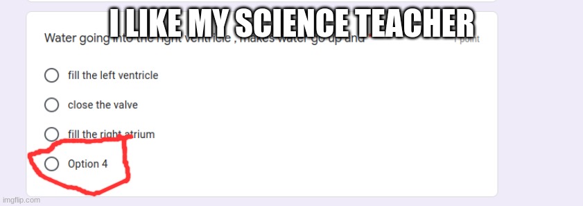 hello | I LIKE MY SCIENCE TEACHER | image tagged in latest,school | made w/ Imgflip meme maker