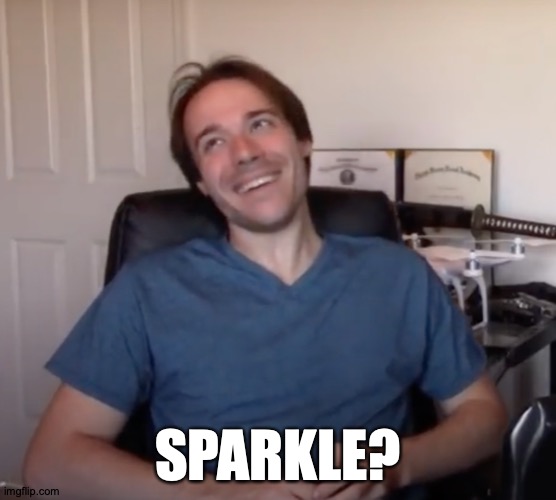 SPARKLE? | made w/ Imgflip meme maker