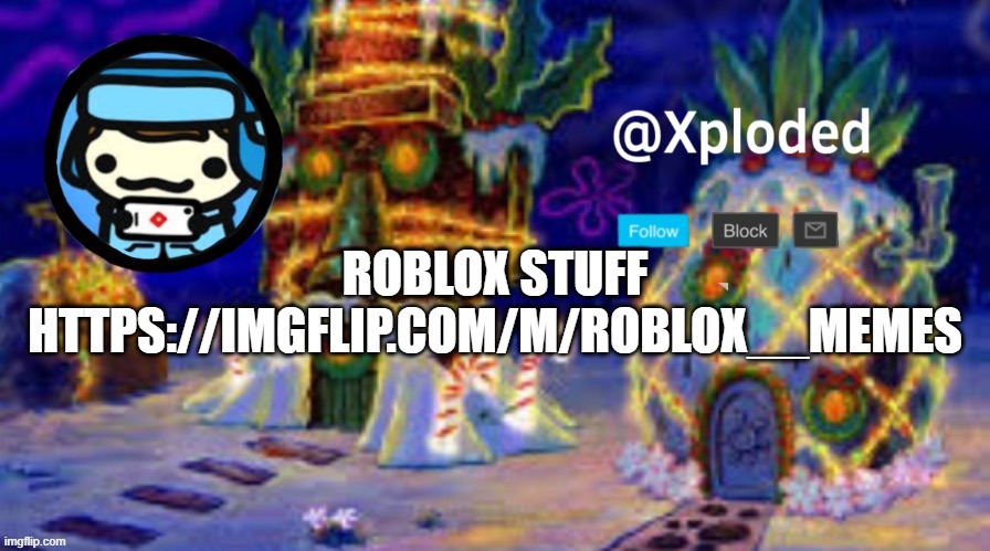 christmas announcment lul | ROBLOX STUFF HTTPS://IMGFLIP.COM/M/ROBLOX__MEMES | image tagged in christmas announcment lul | made w/ Imgflip meme maker