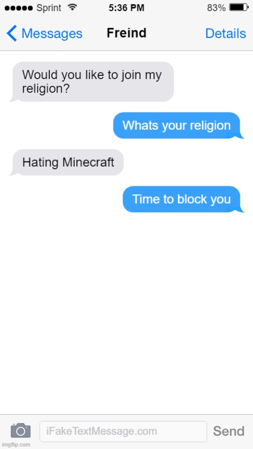 Do not be like this guys freind | image tagged in texting,minecraft,religion,memes,funny | made w/ Imgflip meme maker