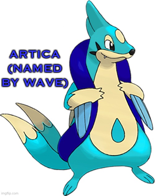 Artica the Floatzel | ARTICA (NAMED BY WAVE) | made w/ Imgflip meme maker