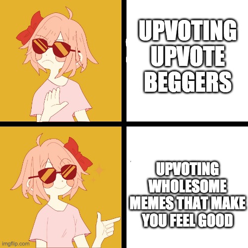 You deserve love <3 | UPVOTING UPVOTE BEGGERS; UPVOTING WHOLESOME MEMES THAT MAKE YOU FEEL GOOD | image tagged in trans drake | made w/ Imgflip meme maker