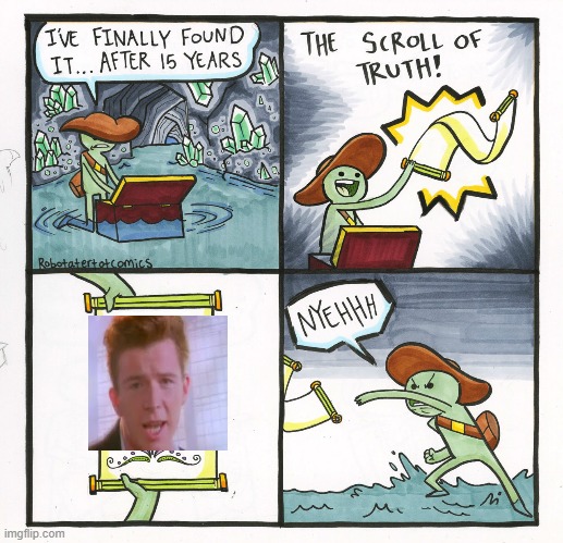 The Scroll Of Truth | image tagged in memes,the scroll of truth | made w/ Imgflip meme maker