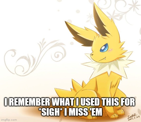 Rip Asher and the other dude | I REMEMBER WHAT I USED THIS FOR 
*SIGH* I MISS 'EM | made w/ Imgflip meme maker