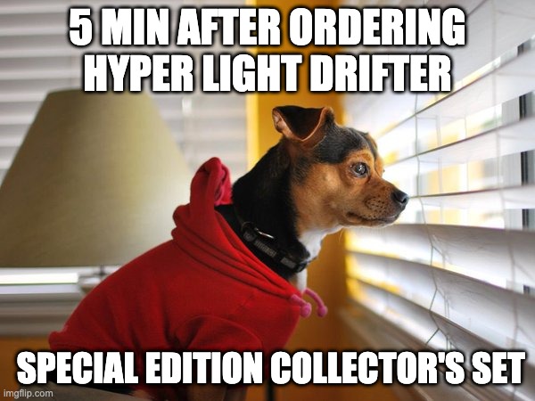 5 min after preorder be like... | 5 MIN AFTER ORDERING HYPER LIGHT DRIFTER; SPECIAL EDITION COLLECTOR'S SET | image tagged in me waiting for my amazon package,hyper light drifter,nintendo switch,online shopping,videogames,gamer | made w/ Imgflip meme maker