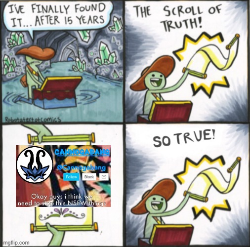 We seriously need to stop the NSFW stuff.  PERMENATLY. | image tagged in the real scroll of truth,the scroll of truth,nsfw,imgflip | made w/ Imgflip meme maker