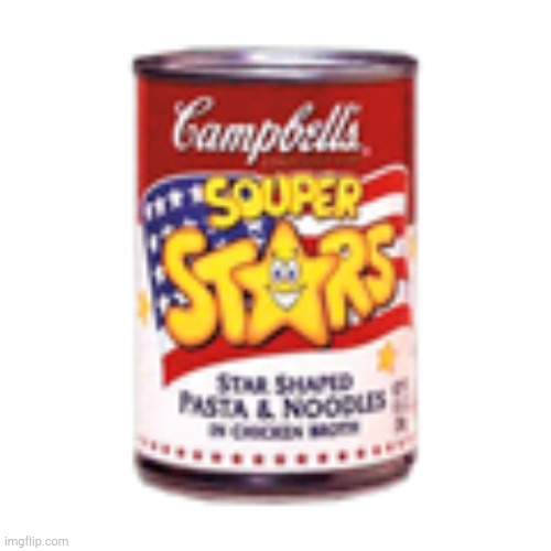 Campbell's Souper Stars! | image tagged in campbell's souper stars | made w/ Imgflip meme maker
