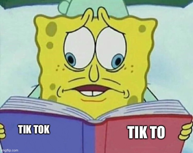 cross eyed spongebob | TIK TO TIK TOK | image tagged in cross eyed spongebob | made w/ Imgflip meme maker