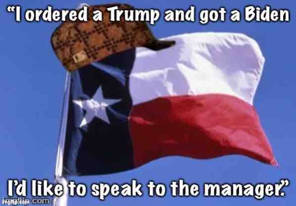 The manager will speak with you now, Texas | image tagged in texas,election 2020,2020 elections,karen,karens,scumbag | made w/ Imgflip meme maker