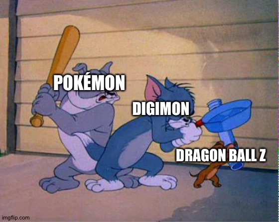 The Brawl of the animes | POKÉMON; DIGIMON; DRAGON BALL Z | image tagged in tom and jerry 3 way brawl | made w/ Imgflip meme maker