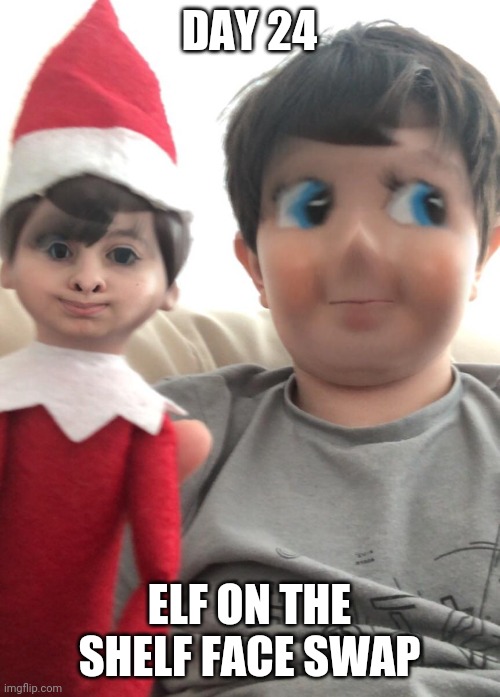Day 24: The Face Swap | DAY 24; ELF ON THE SHELF FACE SWAP | image tagged in what a terrible day to have eyes,face swap,funny,memes,christmas,cursed image | made w/ Imgflip meme maker