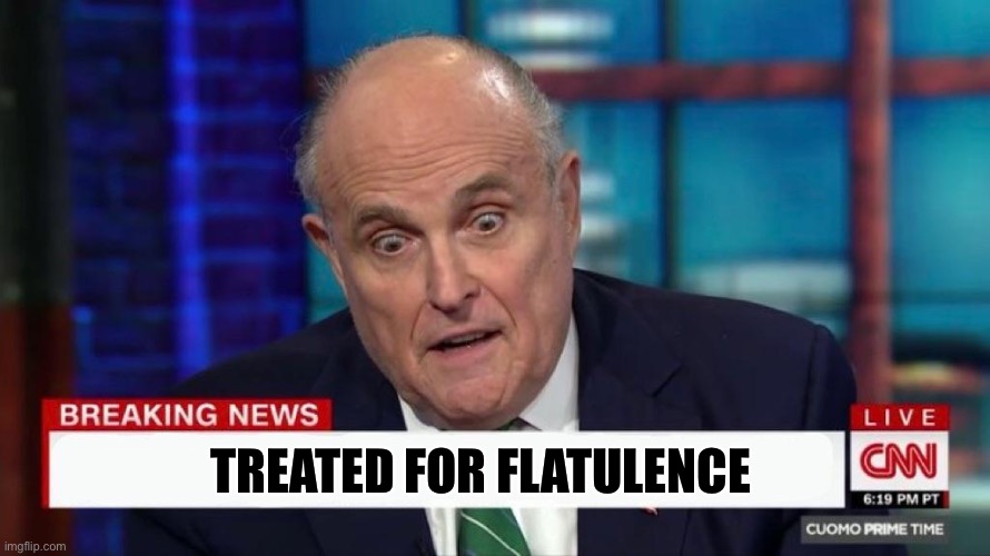 The lonely cry of an abandoned turd | TREATED FOR FLATULENCE | image tagged in flabbergasted guiliani,memes | made w/ Imgflip meme maker