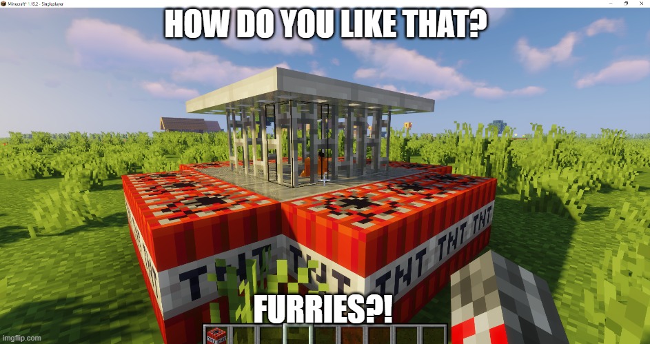 Take that | HOW DO YOU LIKE THAT? FURRIES?! | image tagged in fox | made w/ Imgflip meme maker