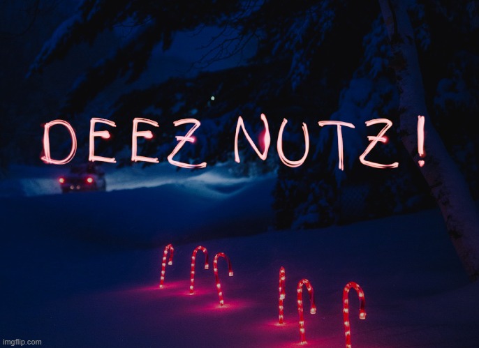 DEEZ NUTZ | image tagged in deez nutz,deez nutz ii,deez nutz iii,deez nutz iv,deez nutz v,deez nutz vi | made w/ Imgflip meme maker