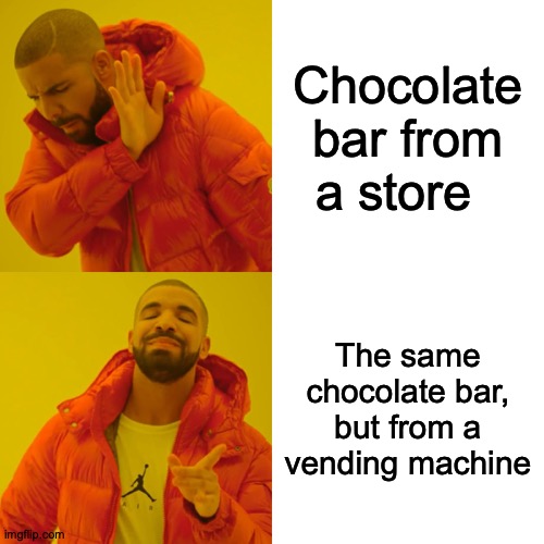 His Beard is Thicker Than The Hair On Top of His Head | Chocolate bar from a store; The same chocolate bar, but from a vending machine | image tagged in memes,drake hotline bling,chocolate,bar,damn,hippies | made w/ Imgflip meme maker