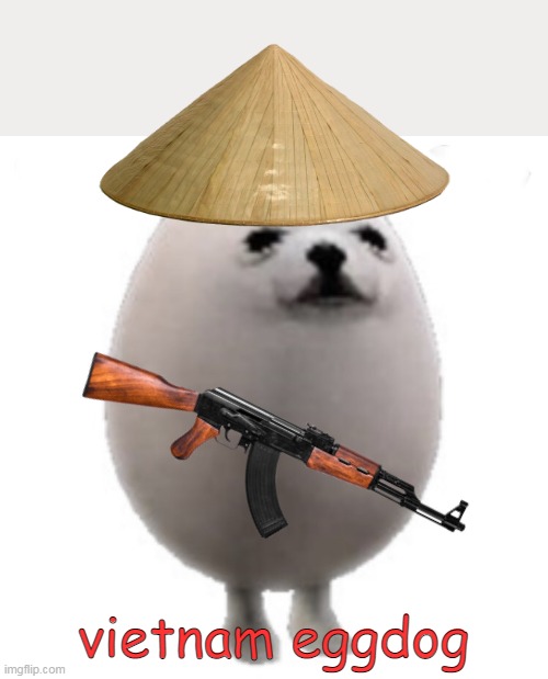 don't take his rice | vietnam eggdog | image tagged in eggdog with white background | made w/ Imgflip meme maker