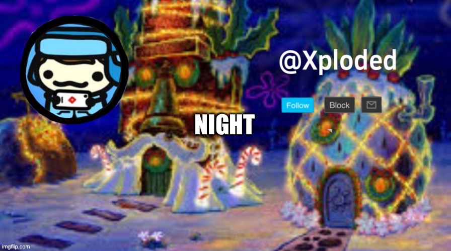 christmas announcment lul | NIGHT | image tagged in christmas announcment lul | made w/ Imgflip meme maker