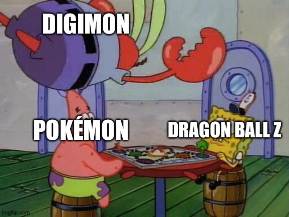 Mr Krabs Jumping On Table | DIGIMON; POKÉMON; DRAGON BALL Z | image tagged in mr krabs jumping on table | made w/ Imgflip meme maker