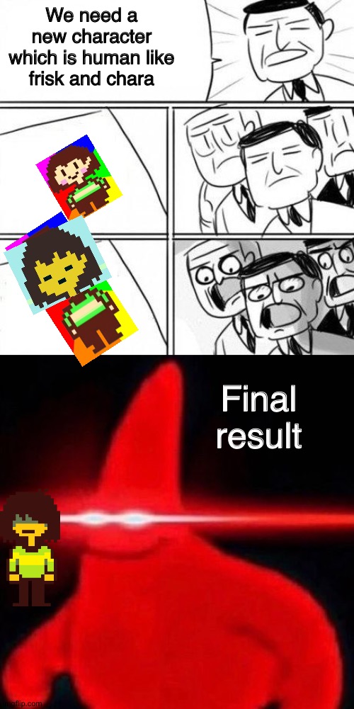 The making of Kris | We need a new character which is human like frisk and chara; Final result | image tagged in idea paper,patrick red eye meme,kris,deltarune,undertale,development | made w/ Imgflip meme maker