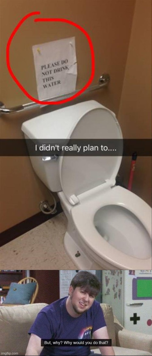 I didn't really plan to... | image tagged in but why why would you do that,toilet paper,what | made w/ Imgflip meme maker